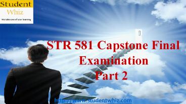 STR 581 Capstone Final Examination Part 2 | Questions with Answers | Studentwhiz