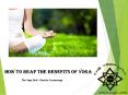 How to Reap the Benefits of Yoga PowerPoint PPT Presentation