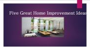 Five Great Home Improvement Ideas