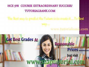 HCS 578 Course Experience Tradition / tutorialrank.com