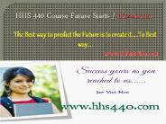 HHS 440 Course Future Starts / hhs440dotcom