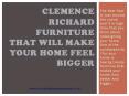 CLEMENCE RICHARD FURNITURE THAT WILL MAKE YOUR HOME FEEL BIGGER PowerPoint PPT Presentation