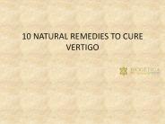 10 Natural ways to cure Vertigo
