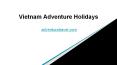 Vietnam Adventure Holidays PowerPoint PPT Presentation