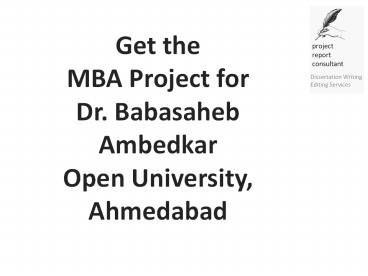 Get the MBA Project for Dr. Babasaheb Ambedkar Open University, Ahmedabad