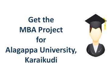 Get the MBA Project for Alagappa University, Karaikudi