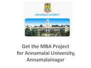 Get the MBA Project for Annamalai University, Annamalainagar