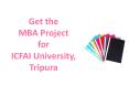 Get the MBA Project for ICFAI University, Tripura PowerPoint PPT Presentation