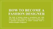 How to Become a Fashion Designer