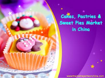 Cakes, Pastries & Sweet Pies Market in China