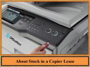 About Stuck in a Copier Lease