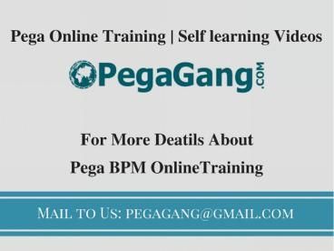 PegaGang - Pega BPM Online Training