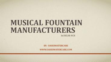 Musical Fountain Dealers / manufacturers