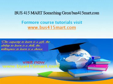 BUS 415 MART Something Great/bus415mart.com