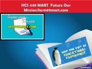 HCS 449 MART  Future Our Mission/hcs449mart.com