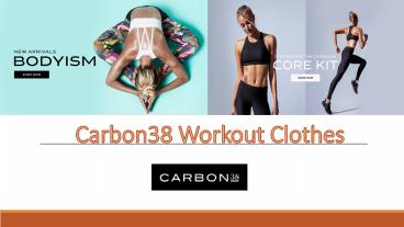 Carbon 38 workout clothes