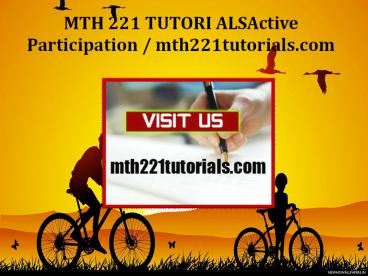 MTH 221 TUTORIALS Active Participation/mth221tutorials.com