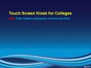 Touch Screen Kiosk for colleges