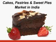 Cakes, Pastries & Sweet Pies Market in India