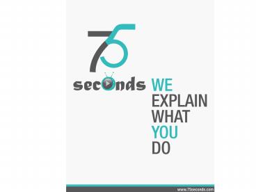 Explainer Video Company - 75seconds - www.75seconds.com