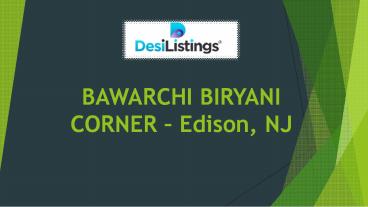 BAWARCHI BIRYANI CORNER – Edison, NJ