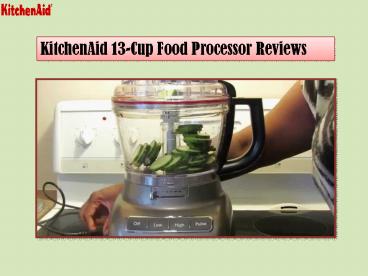Kitchenaid 13 Cup Food Processor Reviews