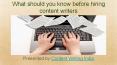 What should you know before hiring content writers. PowerPoint PPT Presentation