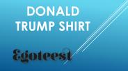 Donald Trump Shirt