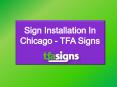 Sign Installation In Chicago - TFA Signs PowerPoint PPT Presentation