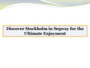 Discover Stockholm in Segway for the Ultimate Enjoyment