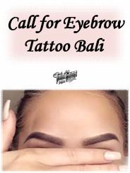 Call for Eyebrow Tattoo Bali