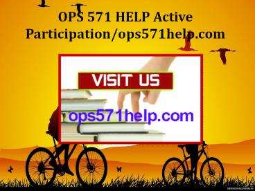 OPS 571 HELP Active Participation/ops571help.com