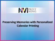 Preserving Memories With Personalized Calendar Printing