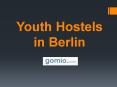 Youth Hostels in Berlin - ww.gomio.com PowerPoint PPT Presentation