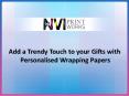 Add a Trendy Touch to Your Gifts with Personalised Wrapping Papers PowerPoint PPT Presentation