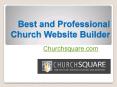 Best and Professional Church Website Builder - Churchsquare.com PowerPoint PPT Presentation