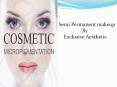 Find Semi Permanent Makeup Treatment UAE - Exclusive Aesthetic PowerPoint PPT Presentation