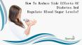 How To Reduce Side Effects Of Diabetes And Regulate Blood Sugar Levels? PowerPoint PPT Presentation