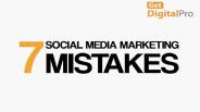 7 Social Media Marketing Mistakes