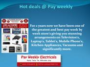 Hot deals @ Pay weekly