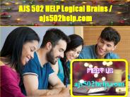 AJS 502 HELP Logical Brains / ajs502help.com