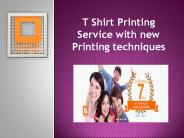 T Shirt Printing Service with new Printing techniques