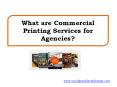 What are Commercial Printing Services for Agencies? PowerPoint PPT Presentation