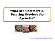 What are Commercial Printing Services for Agencies?