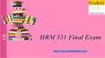 HRM 531 Final Exam PowerPoint PPT Presentation