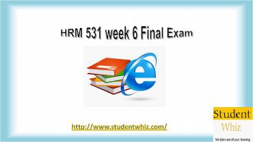 HRM 531 week 6 Final Exam