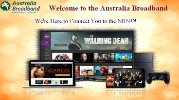 Getting the NBN from - Australia Broadband