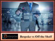 Bespoke vs off the shelf
