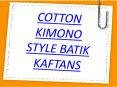 COTTON KIMONO STYLE BATIK KAFTANS (1) PowerPoint PPT Presentation