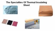 The Specialties Of Thermal Insulating Sheet